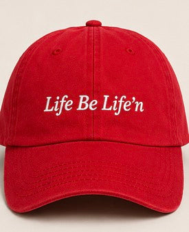Strap back “Life Be Life’n” Dad hat