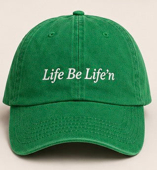 Strap back “Life Be Life’n” Dad hat
