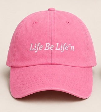 Strap back “Life Be Life’n” Dad hat