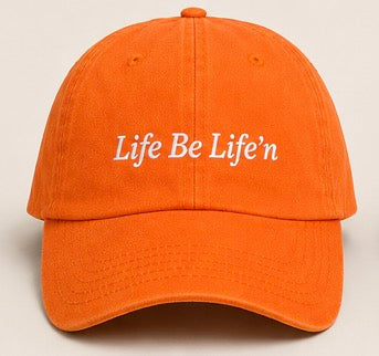 Strap back “Life Be Life’n” Dad hat